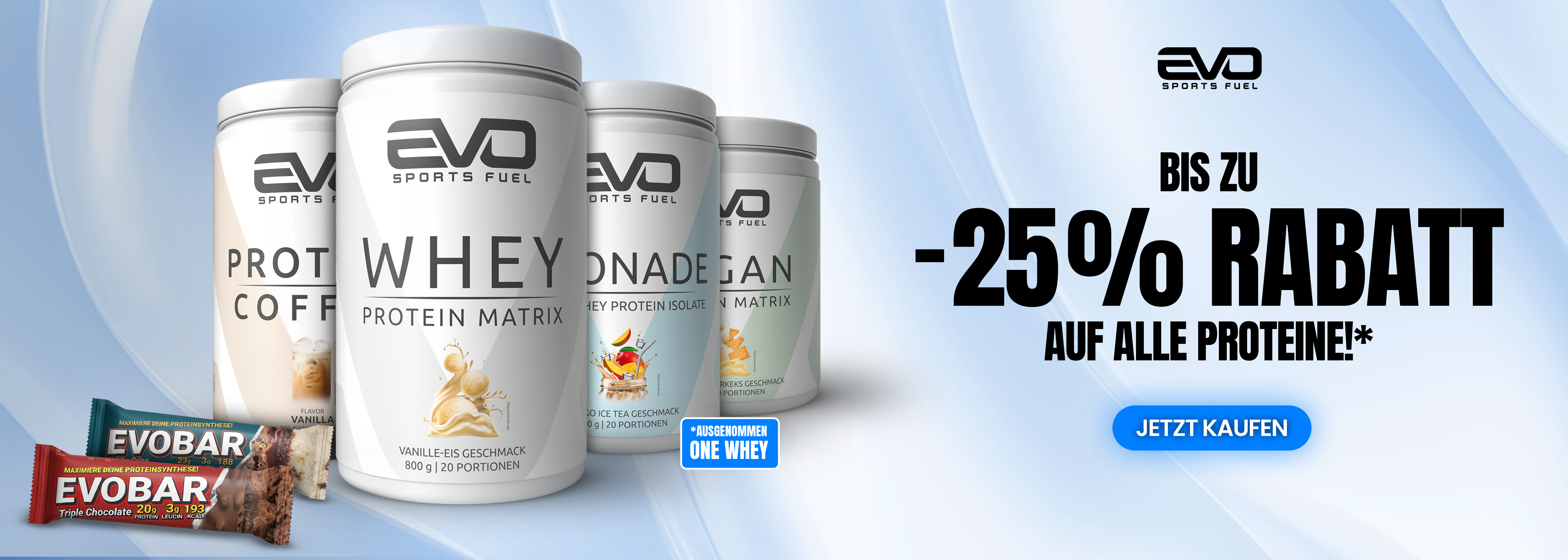 EVO SPORTS FUEL Supplement Aktion – bis zu 25 Prozent sparen auf Proteine wie Whey, Vegan Protein, Protein Coffee und EVOBAR Riegel, One Whey ausgenommen.