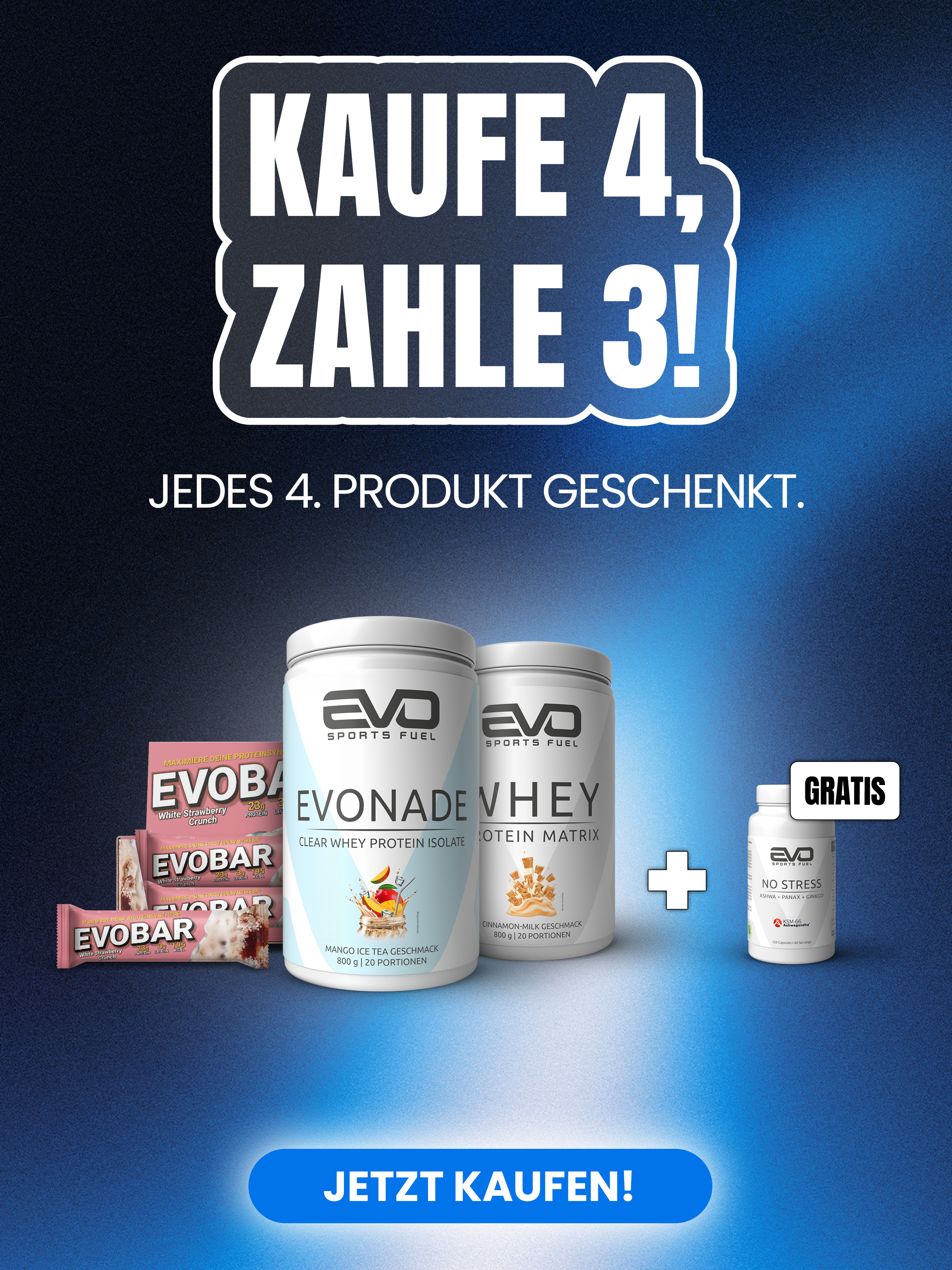 Mobile Banner zur EVO SPORTS FUEL 4-für-3 Aktion – EVONADE, EVO Whey Protein Matrix und EVOBAR Proteinriegel mit gratis NO STRESS Kapseln.