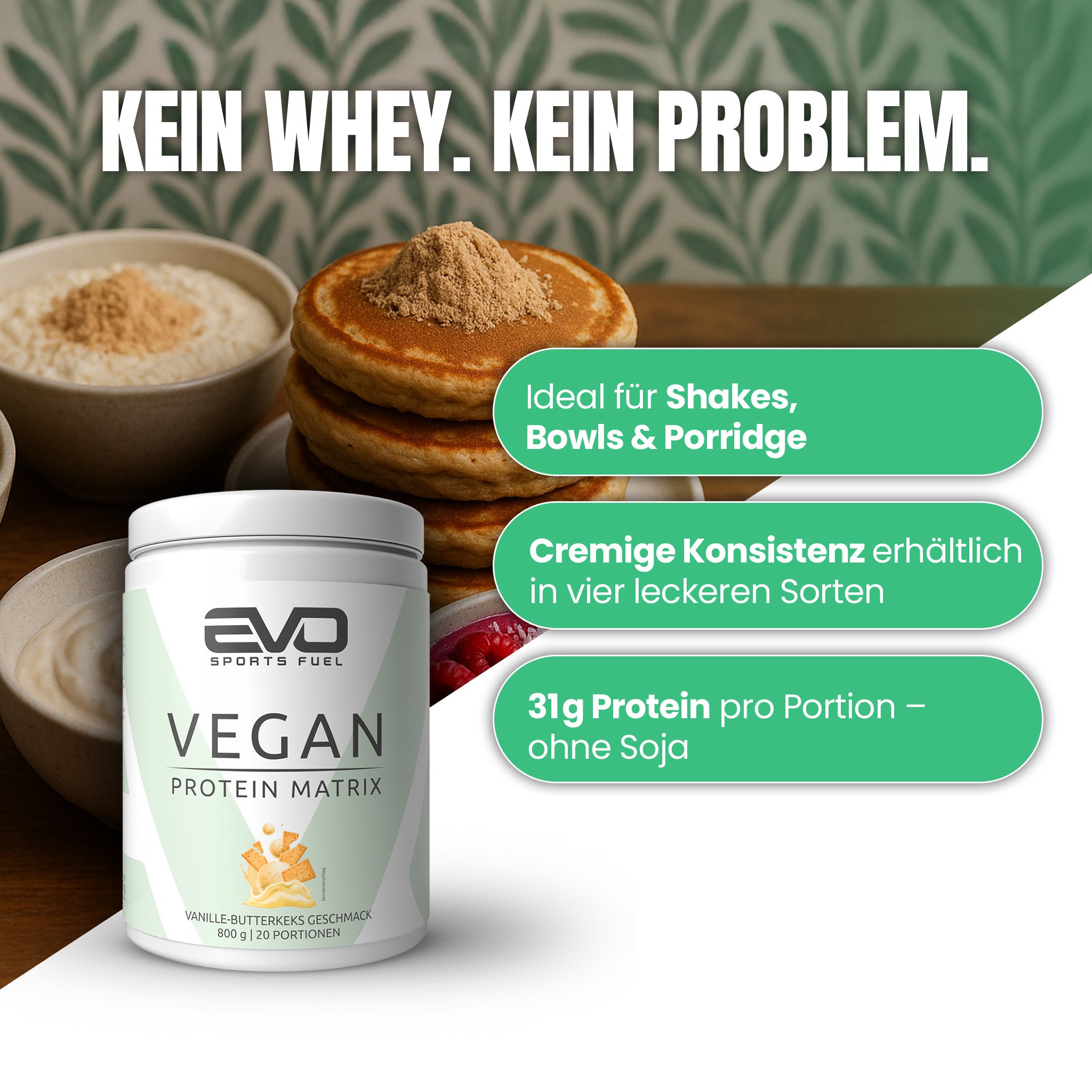 EVO Vegan Protein Matrix ideal für Bowls, Pancakes und Smoothies, liefert 31g Protein pro Portion und ist frei von Soja und tierischen Inhaltsstoffen.