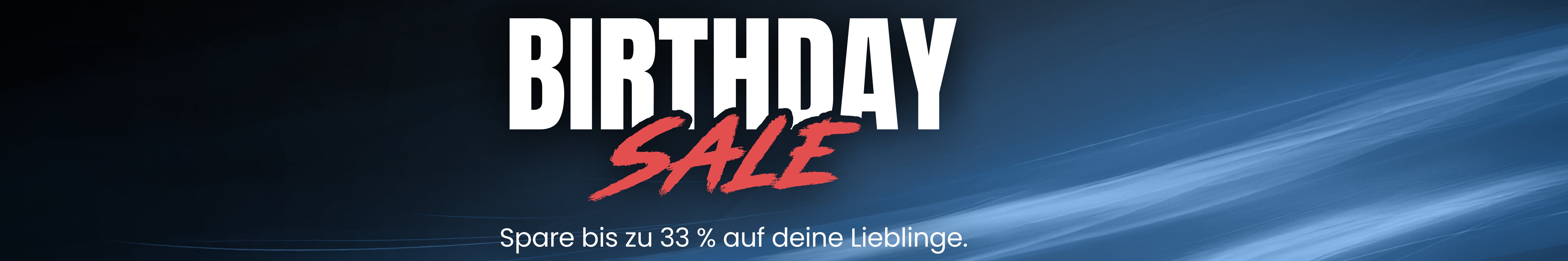 Birthday Sale: spare bis zu 33% auf Deine Lieblinge